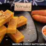 Buy Carrot Nattu Sakkarai mysore pak online at Noruks